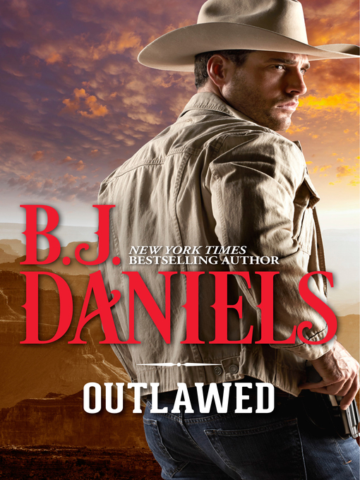 Title details for Outlawed by B.J. Daniels - Available